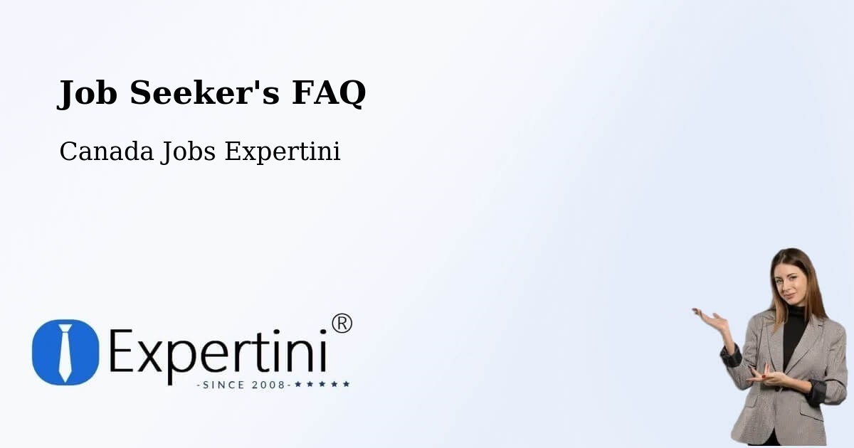 Job Seeker FAQ – Beaumont - Canada Jobs Expertini