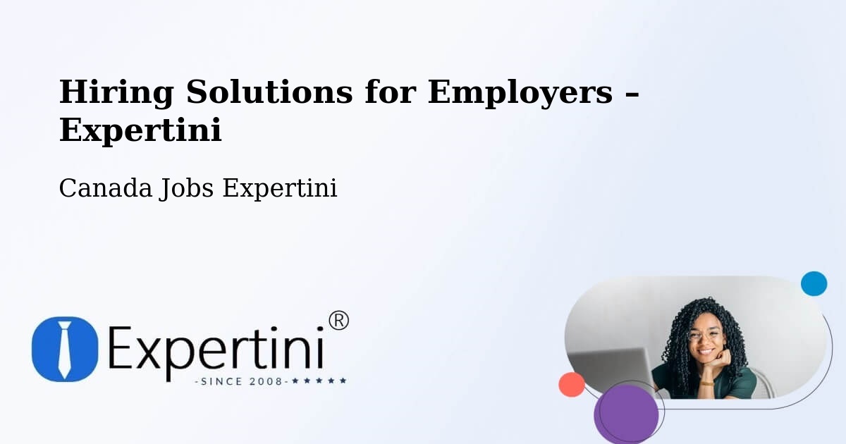 Hiring Solutions for Employers in Beaumont - Beaumont, Canada Jobs Expertini